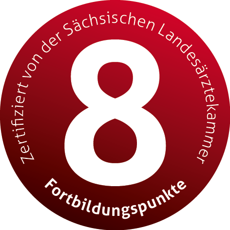Zertifiziert von der Sächsischen Landesärztekammer mit 8 Fortbildungspunkten Zertifiziert von der Sächsischen Landesärztekammer mit 8 Fortbildungspunkten